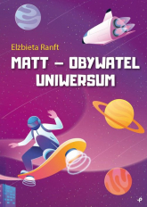 Matt obywatel Uniwersum - Elżbieta Ranft | mała okładka