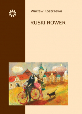 Ruski rower - Wacław Kostrzewa | mała okładka