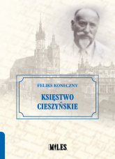 Księstwo Cieszyńskie - Feliks Koneczny | mała okładka