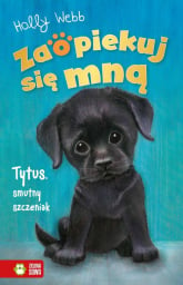 Zaopiekuj się mną Tytus, smutny szczeniak - Holly Webb | mała okładka