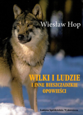 Wilki i ludzie i inne bieszczadzkie opowieści - Wiesław Hop | mała okładka