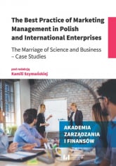 The Best Practice of Marketing Management in Polish and International Enterprises -  | mała okładka