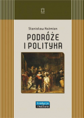 Podróże i polityka - Stanisław Koźmian | mała okładka