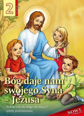 Religia 2 Bóg daje nam swojego Syna - Jezusa Podręcznik Szkoła podstawowa -  | mała okładka