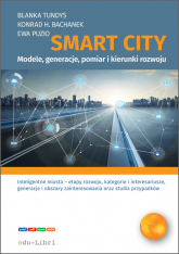 Smart City modele, generacje, pomiar i kierunki rozwoju - Ewa Puzio, Konrad Henryk Bachanek | mała okładka