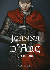Joanna d'Arc Jej historia - Helen Castor | mała okładka