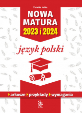 Nowa matura 2023 i 2024 Język polski - Kalka Violetta | mała okładka