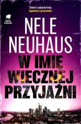 W imię wiecznej przyjaźni - Nele Neuhaus | mała okładka