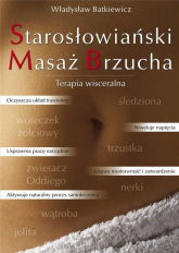 Starosłowiański Masaż Brzucha Terapia wisceralna - Władysław Batkiewicz | mała okładka