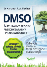 DMSO naturalny środek przeciwzapalny i przeciwbólowy - Fischer Hartmut P. A. | mała okładka