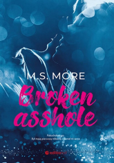 Broken asshole - M.S. More | mała okładka