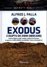 Sekrety Biblii Exodus z Egiptu do Ziemi Obiecanej - Palla Alfred J | mała okładka