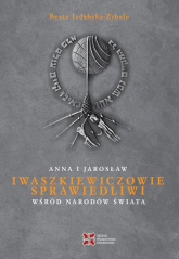 Anna i Jarosław Iwaszkiewiczowie Sprawiedliwi wśród Narodów Świata - Beata Izdebska-Zybała | mała okładka