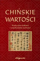 Chińskie wartości Tradycyjna kultura i współczesne wartości - Bartosz Płotka | mała okładka