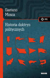 Historia doktryn politycznych Od starożytności do naszych czasów - Mosca Gaetano | mała okładka