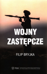 Wojny zastępcze - Filip Bryjka | mała okładka