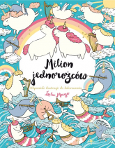 Milion jednorożców Wspaniałe ilustracje do kolorowania - Lulu Mayo | mała okładka