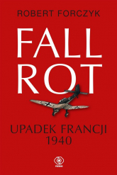 Fall Rot Upadek Francji 1940 - Forczyk Robert | mała okładka