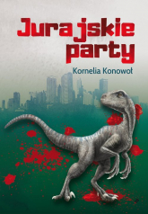 Jurajskie party - Kornelia Konowoł | mała okładka