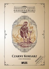 Czarny Korsarz i inne opowiadania - Antoni Ferdynand Ossendowski | mała okładka