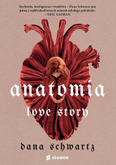 Anatomia Love story - Dana Schwartz | mała okładka