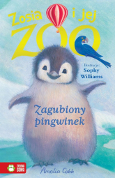 Zosia i jej zoo Zagubiony pingwinek - Amelia Cobb | mała okładka