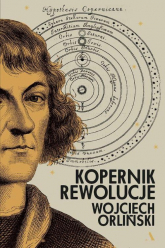 Kopernik Rewolucje - Wojciech Orliński | mała okładka