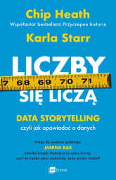 Liczby się liczą Data storytelling, czyli jak opowiadać o danych - Starr Karla | mała okładka
