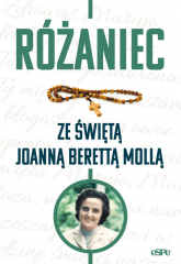 Różaniec ze świętą Joanną Berettą Mollą - Matusiak Anna (opr.) | mała okładka