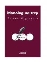 Monolog na trzy - Bożena Węgrzynek | mała okładka
