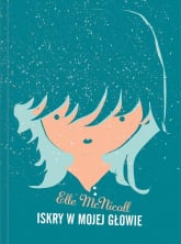 Iskry w mojej głowie - Elle McNicoll | mała okładka