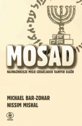Mosad: najważniejsze misje izraelskich tajnych służb - Michael Bar-Zohar, Nissim Mishal | mała okładka