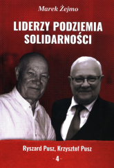 Liderzy Podziemia Solidarności 4 Ryszard Pusz, Krzysztof Pusz - Marek Żejmo | mała okładka