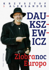 Ziobranoc, Europo - Daukszewicz Aleksander, Krzysztof  Daukszewicz | mała okładka