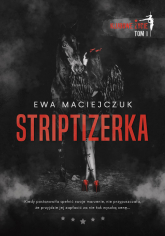 Striptizerka Klubowe życie - Ewa Maciejczuk | mała okładka