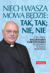 Niech wasza mowa będzie; tak, tak, nie, nie - Chrostowski Waldemar, Rowiński Tomasz | mała okładka