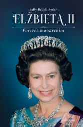 Elżbieta II Portret monarchini - Smith Sally Bedell | mała okładka