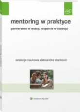Mentoring w praktyce. Partnerstwo w relacji, wsparcie w rozwoju - Aleksandra Stanković | mała okładka