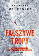 Fałszywe tropy - Katarzyna Wolwowicz | mała okładka