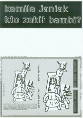 Kto zabił bambi - Janiak Kamila | mała okładka