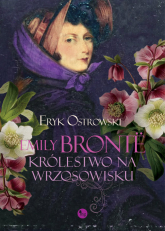 Emily Bronte Królestwo na wrzosowisku - Eryk Ostrowski | mała okładka
