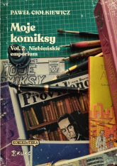 Moje komiksy Vol 2 Niebiańskie emporium - Paweł Ciołkiewicz | mała okładka