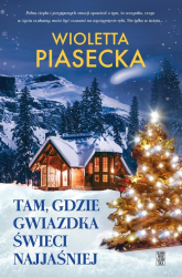 Tam, gdzie gwiazdka świeci najjaśniej - Wioletta  Piasecka | mała okładka