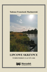 Lipcowe skrzypce Wybór wierszy z lat 1971-2018 - Machnowski Tadeusz Franciszek | mała okładka