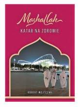 Mashallah Katar na zdrowie - Robert Wojtczak | mała okładka
