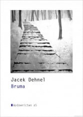 Bruma - Jacek Dehnel | mała okładka