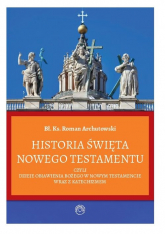 Historia Święta Nowego Testamentu - Roman Archutowski | mała okładka