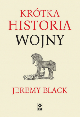 Krótka historia wojny - Jeremy Black | mała okładka