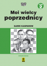 Moi wielcy poprzednicy Tom 2 - Garri Kasparow | mała okładka