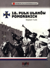 18 Pułk Ułanów Pomorskich - Wojciech Turek | mała okładka